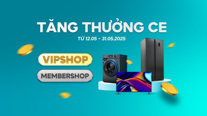 TĂNG THƯỞNG CE | DÀNH CHO VISHOP VÀ MEMBERSHOP